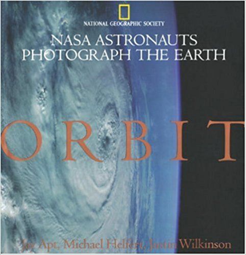 Orbit: Nasa Astronauts Photography The Earth
