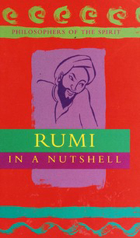 Rumi in a Nutshell (Philosophers of the Spirit S.) Weyer, Robert Van De