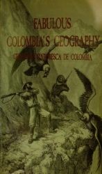 Fabulous Colombia's Geography / Geografia Pintoresca de Colombia