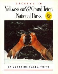 Secrets in Yellowstone and Grand Teton National Parks