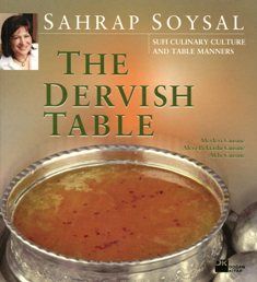 The Dervish Table: Sufi Culinary Culture and Table Manners 