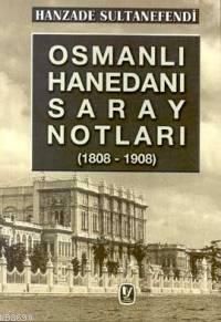 Osmanlı Hanedanı Saray Notları 