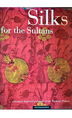 Silks for the Sultans: Ottoman Imperial Garments from the Topkapi Palace 