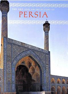 Art and Architecture of Persia