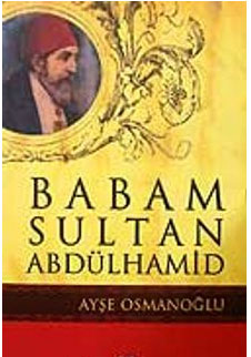 Babam Sultan Abdülhamid 