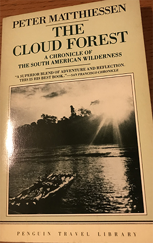 Cloud Forest: A Chronicle of the South American Wilderness