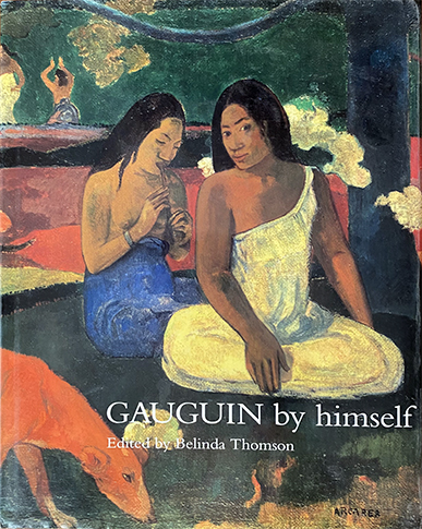 Gauguin By Himself (By Himself Series)  - 1998 by Belinda Thomson