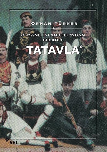 Osmanlı İstanbulu'ndan Bir Köşe: Tatavla