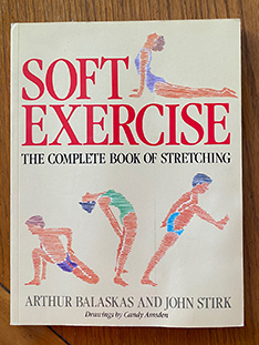 Soft Exercise: The Complete Book of Stretching
