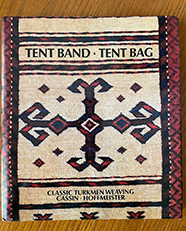 Tent Band - Tend Bag: Classic Turkmen Weaving 